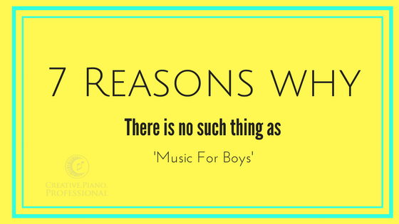 7 Reasons Why There Is No Such Thing as ‘Music For Boys’!