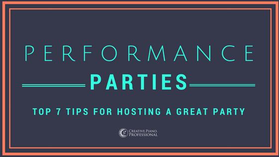 Performance Parties: 7 Top Tips For Hosting A Great Party!